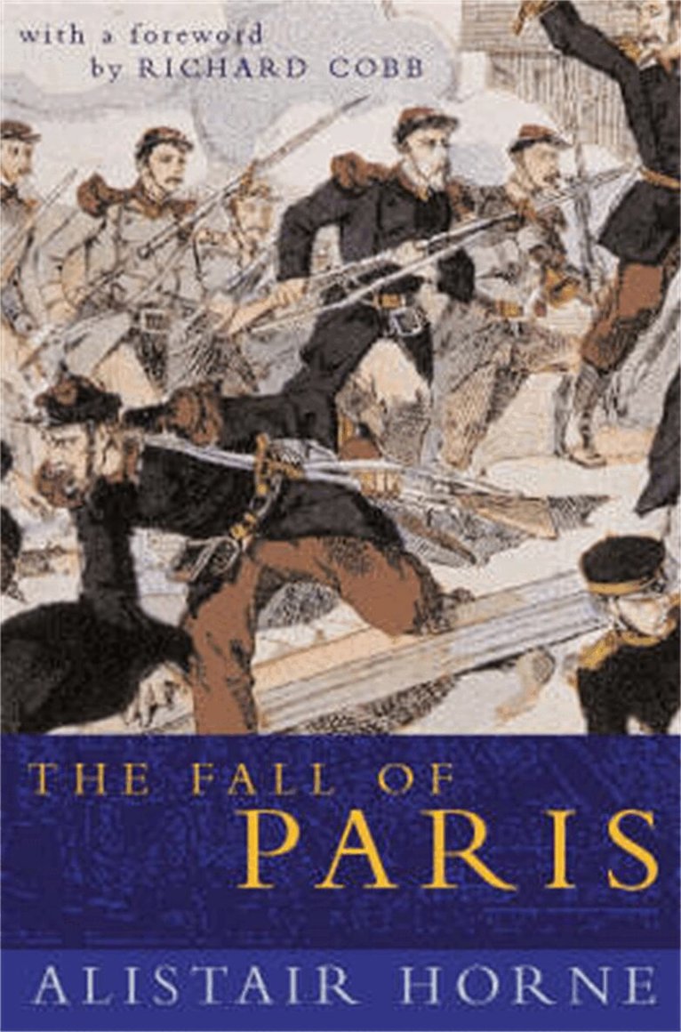 Alistair Horne - Fall of Paris, E-bok