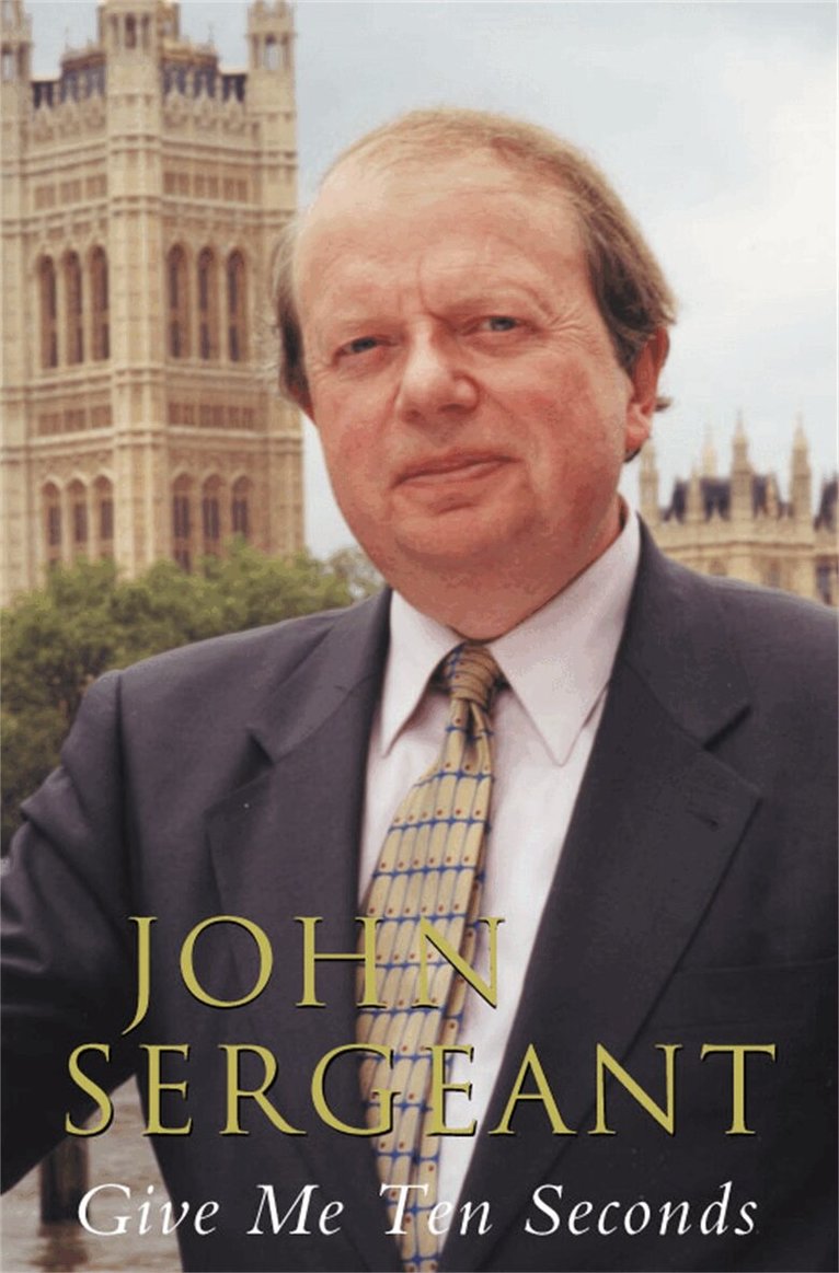 John Sergeant - Give Me Ten Seconds, E-bok