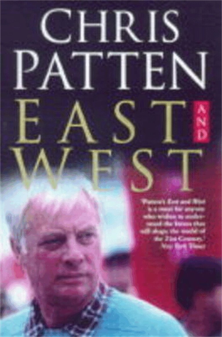 Chris Patten - East and West, E-bok