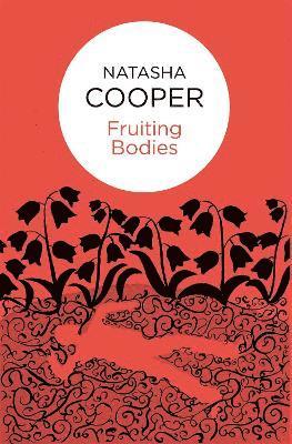 Fruiting Bodies av Natasha Cooper