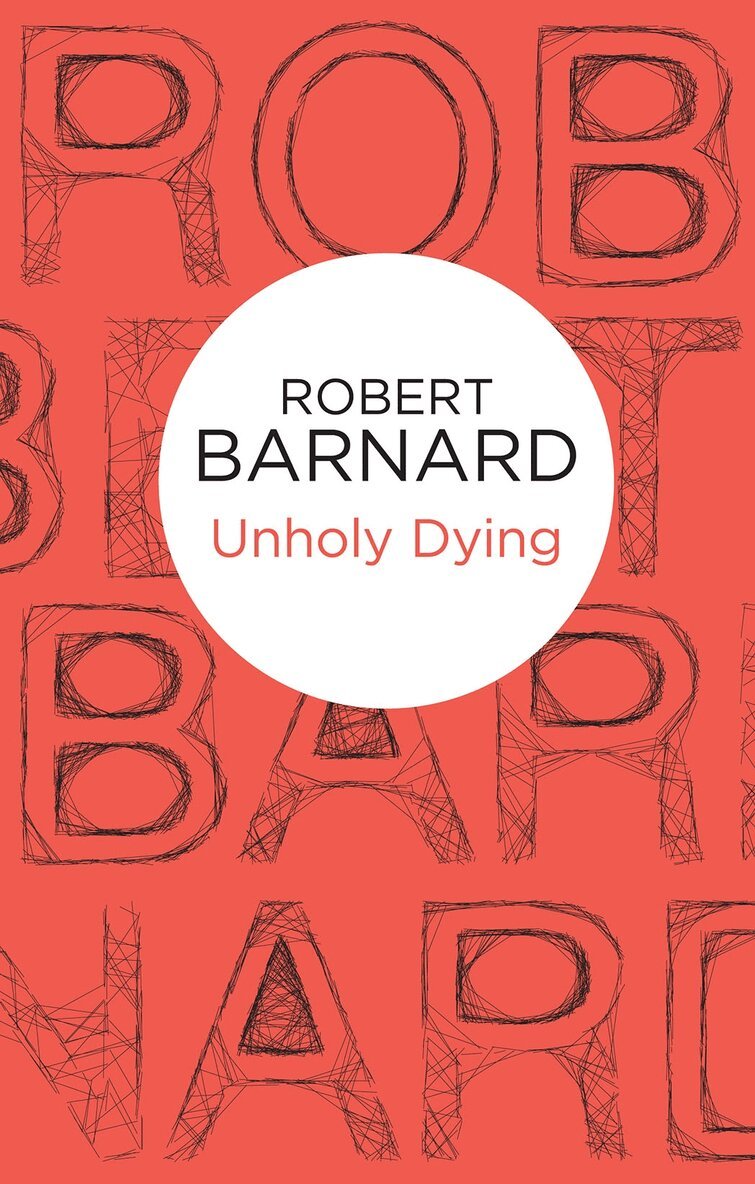 Robert Barnard - Unholy Dying, E-bok