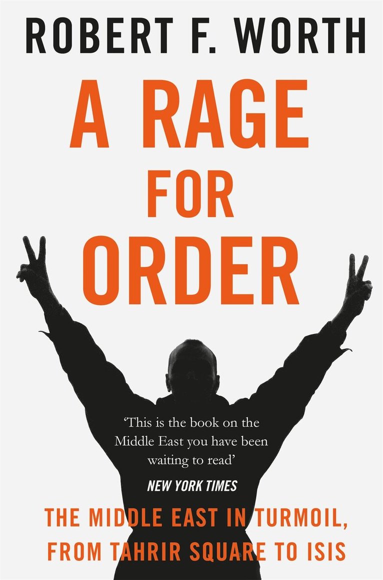 Robert F. Worth - Rage for Order, E-bok