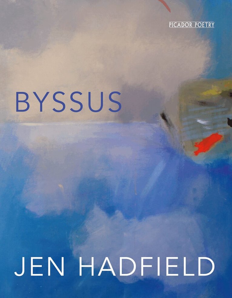 Jen Hadfield - Byssus, E-bok