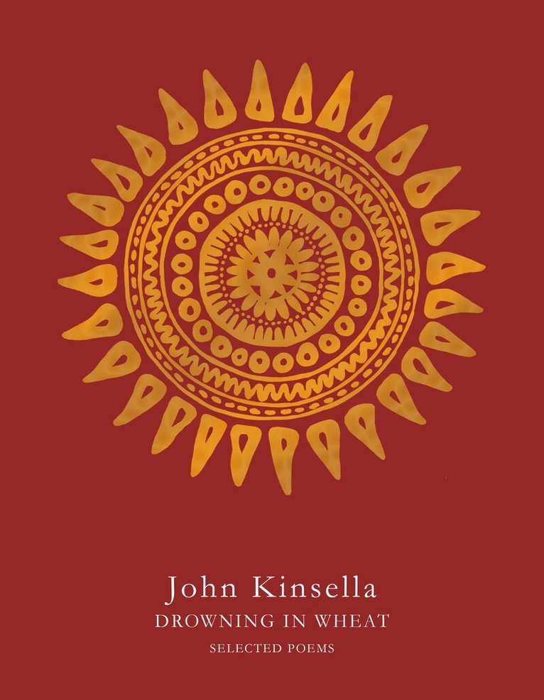 John Kinsella - Drowning in Wheat, E-bok