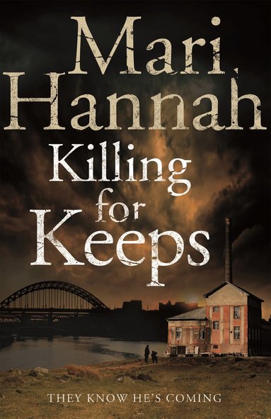 Killing for Keeps by Mari Hannah