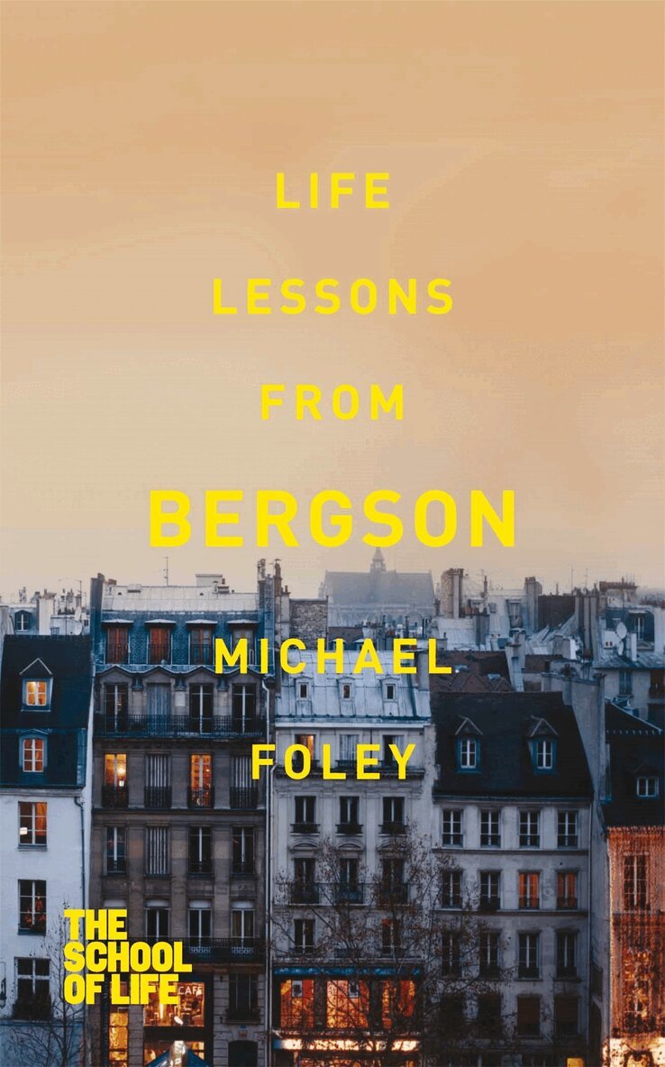 Michael Foley - Life Lessons from Bergson, E-bok