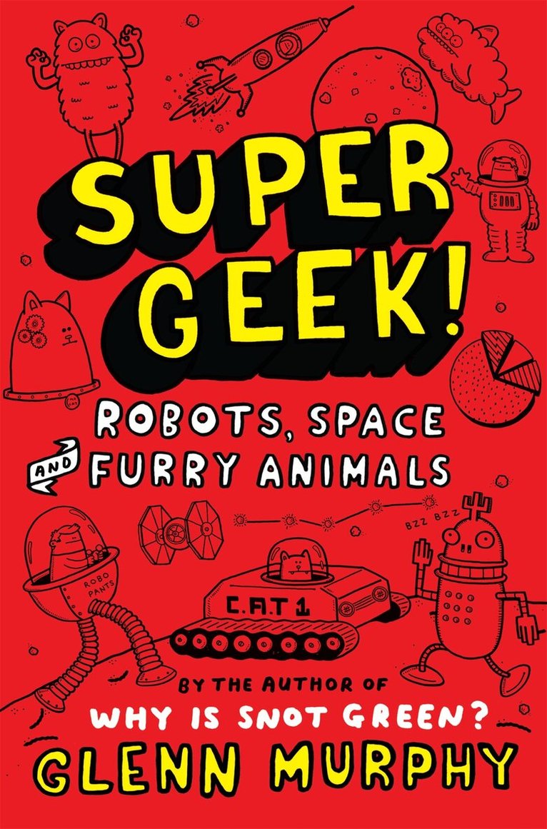 Glenn Murphy - Supergeek 2: Robots, Space and Furry Animals, E-bok