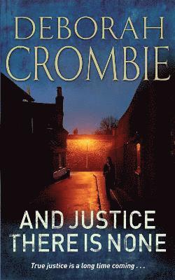 And Justice There is None av Deborah Crombie
