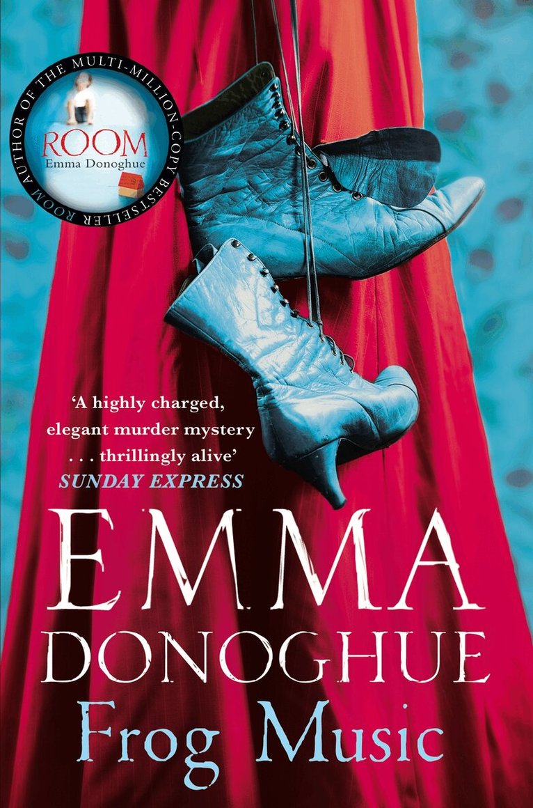 Emma Donoghue - Frog Music, E-bok