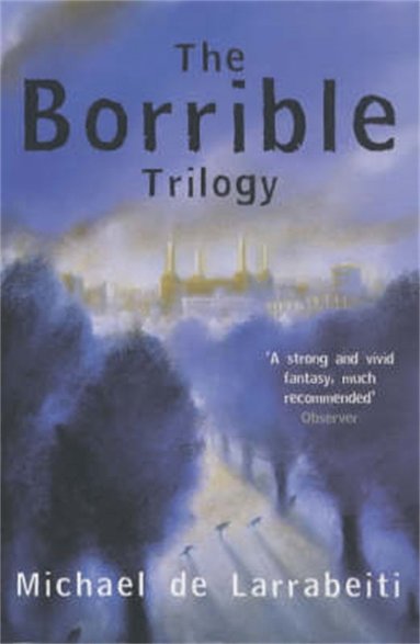 Borrible Trilogy by Michael De Larrabeiti
