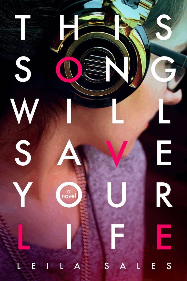 Leila Sales - This Song Will Save Your Life, E-bok