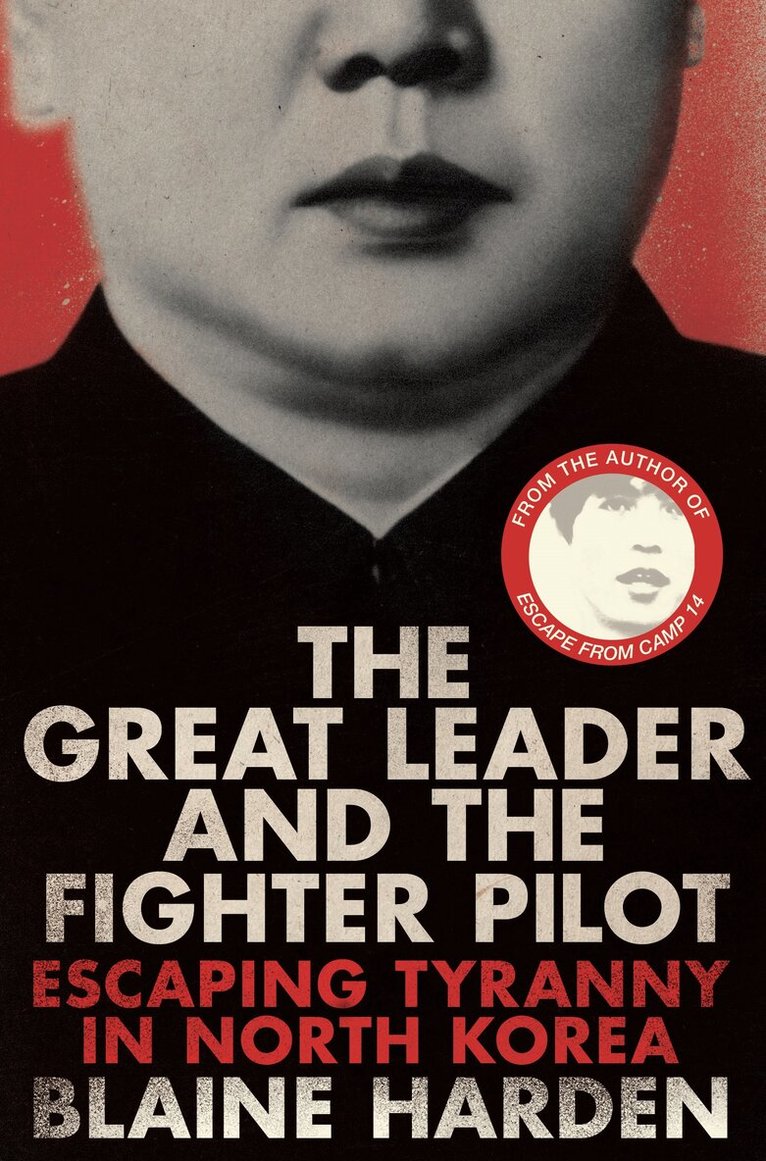 Blaine Harden - Great Leader and the Fighter Pilot, E-bok