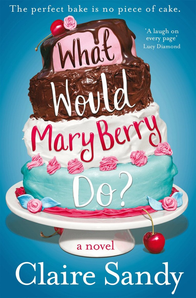 Claire Sandy - What Would Mary Berry Do?, E-bok