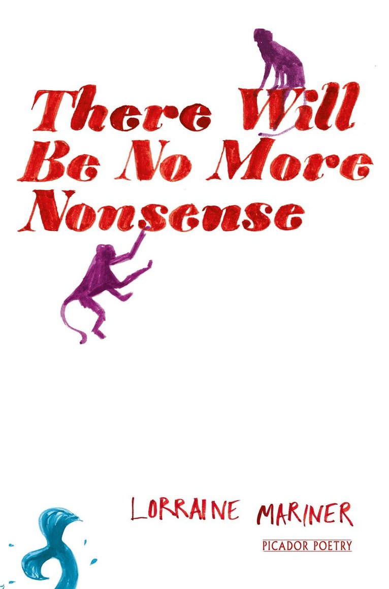 Lorraine Mariner - There Will Be No More Nonsense, E-bok