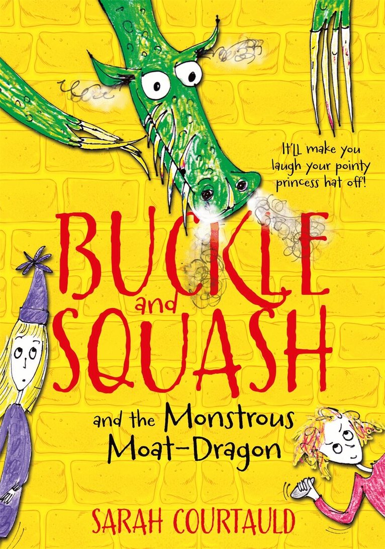 Sarah Courtauld - Buckle and Squash and the Monstrous Moat-Dragon, E-bok