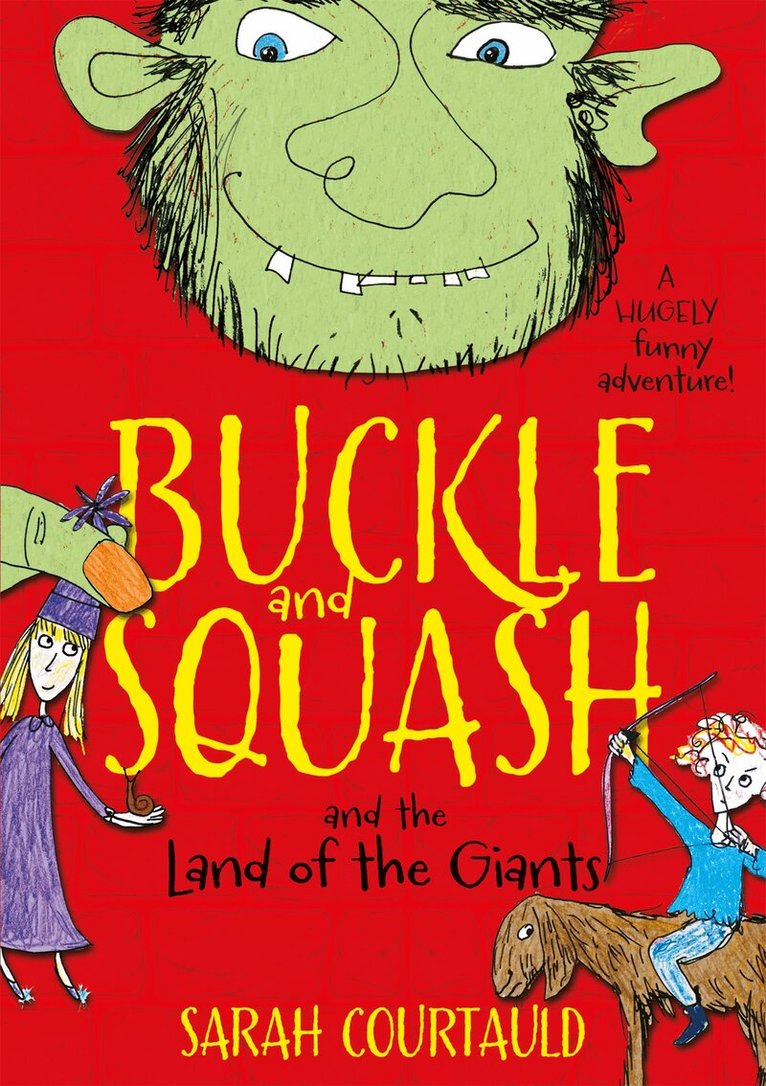 Sarah Courtauld - Buckle and Squash and the Land of the Giants, E-bok