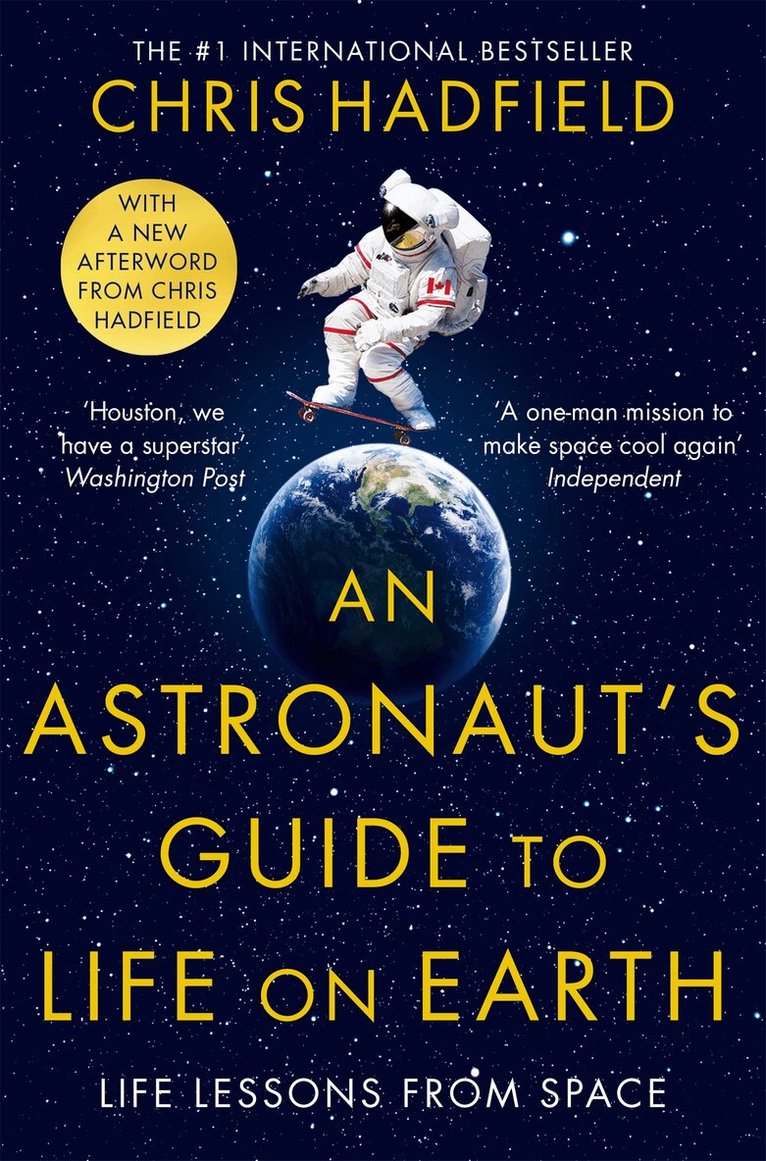 Chris Hadfield - Astronaut's Guide to Life on Earth, E-bok