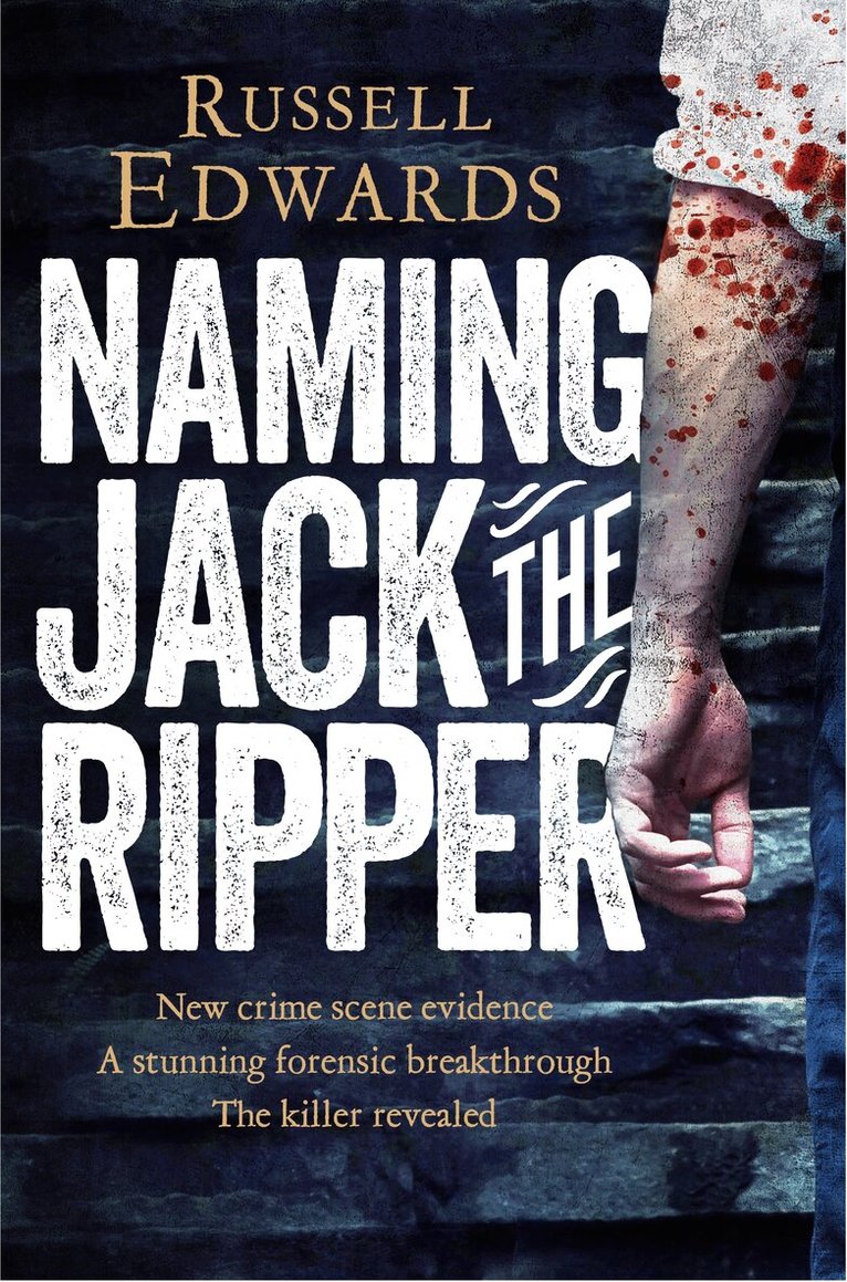 Russell Edwards - Naming Jack the Ripper, E-bok