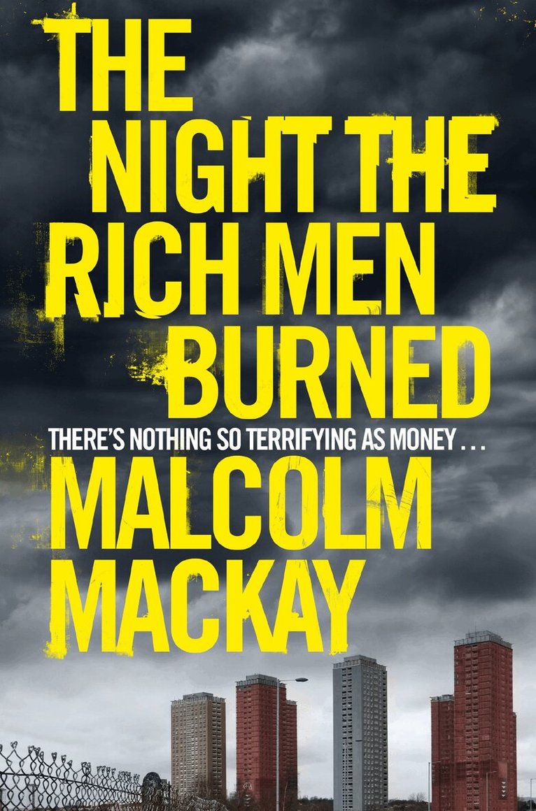 Malcolm Mackay - Night the Rich Men Burned, E-bok