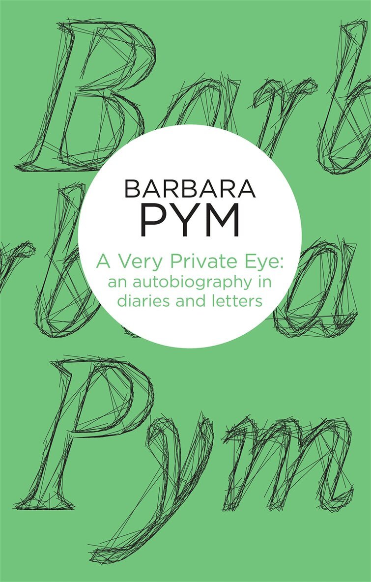 Barbara Pym - Very Private Eye, E-bok