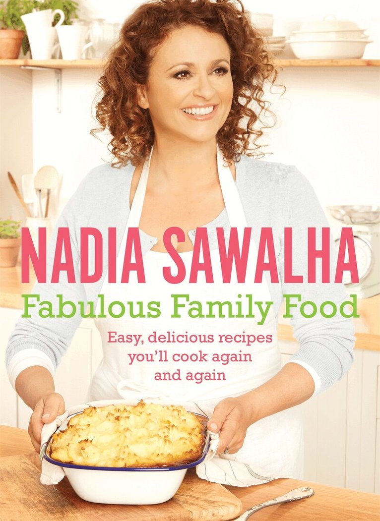 Nadia Sawalha - Fabulous Family Food, E-bok