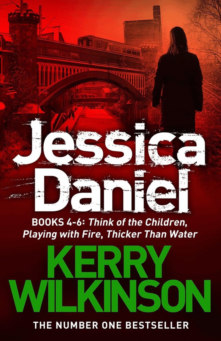 Kerry Wilkinson - Jessica Daniel series: Think of the Children/Playing with Fire/Thicker Than Water - books 4 - 6, E-bok. Tillgänglighet: Lägg i varukorg