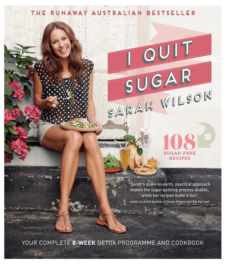 Sarah Wilson - I Quit Sugar, E-bok