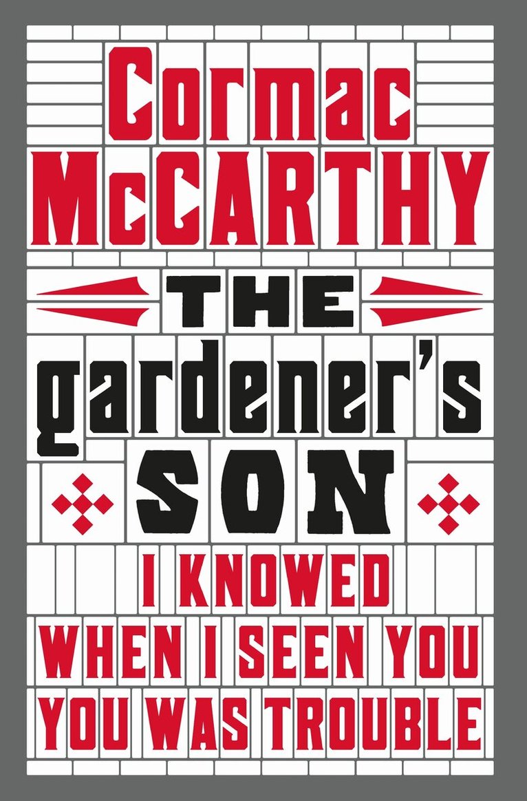 Cormac McCarthy - Gardener's Son, E-bok