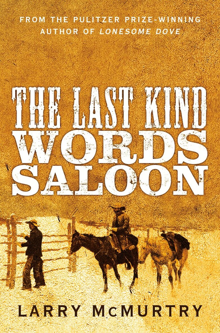 Larry McMurtry - Last Kind Words Saloon, E-bok