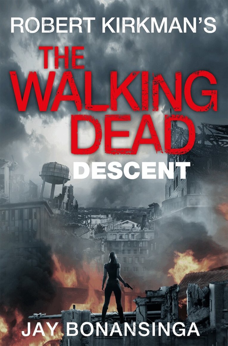 Robert Kirkman, Jay Bonansinga - Descent, E-bok