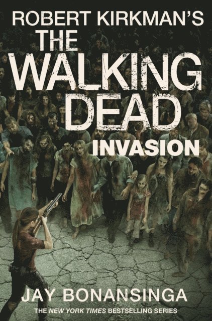 Robert Kirkman, Jay Bonansinga - Invasion, E-bok