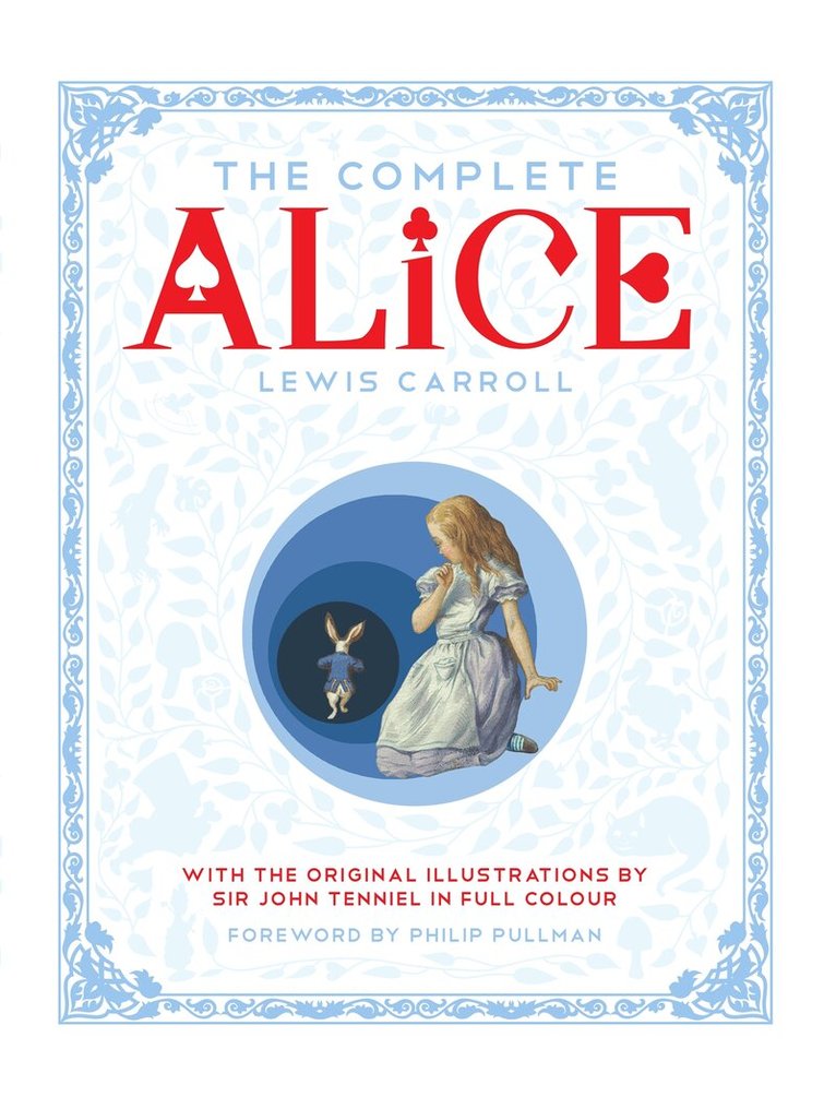 Lewis Carroll - Complete Alice, Inbunden