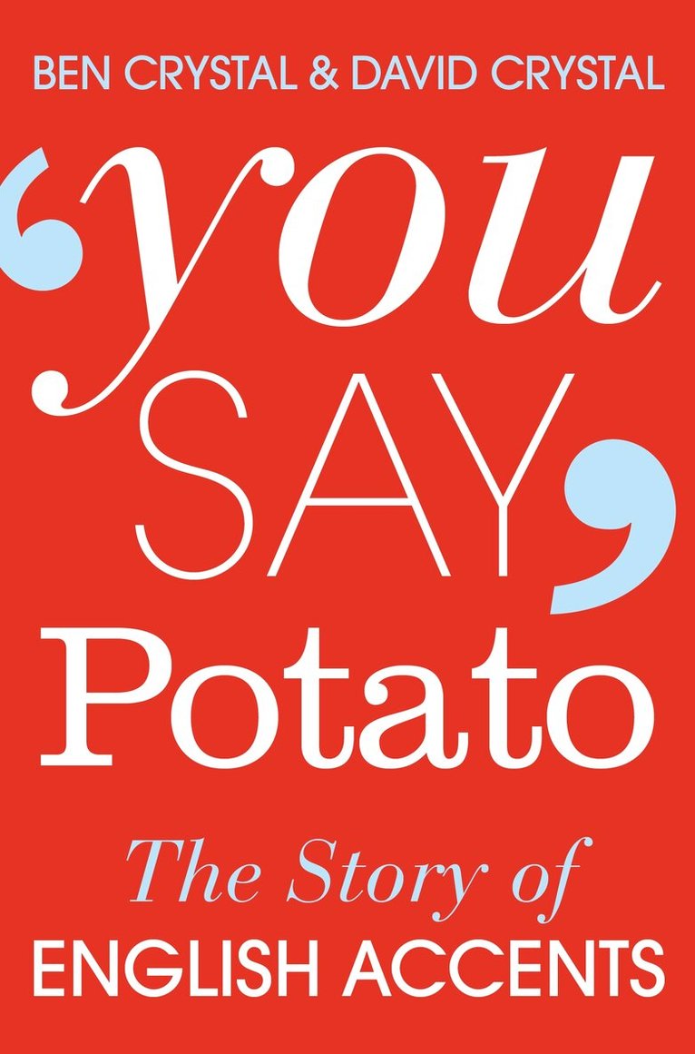 Ben Crystal, David Crystal - You Say Potato, E-bok