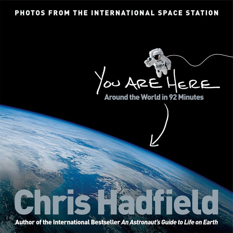 Chris Hadfield - You Are Here, E-bok