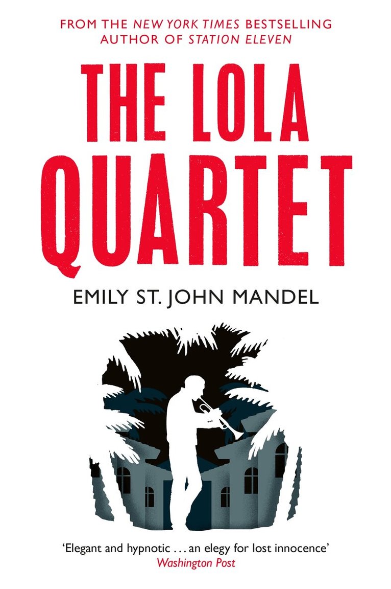 Emily St John Mandel - Lola Quartet, E-bok