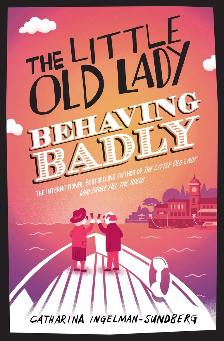 Catharina Ingelman-Sundberg - The Little Old Lady Behaving Badly, E-bok