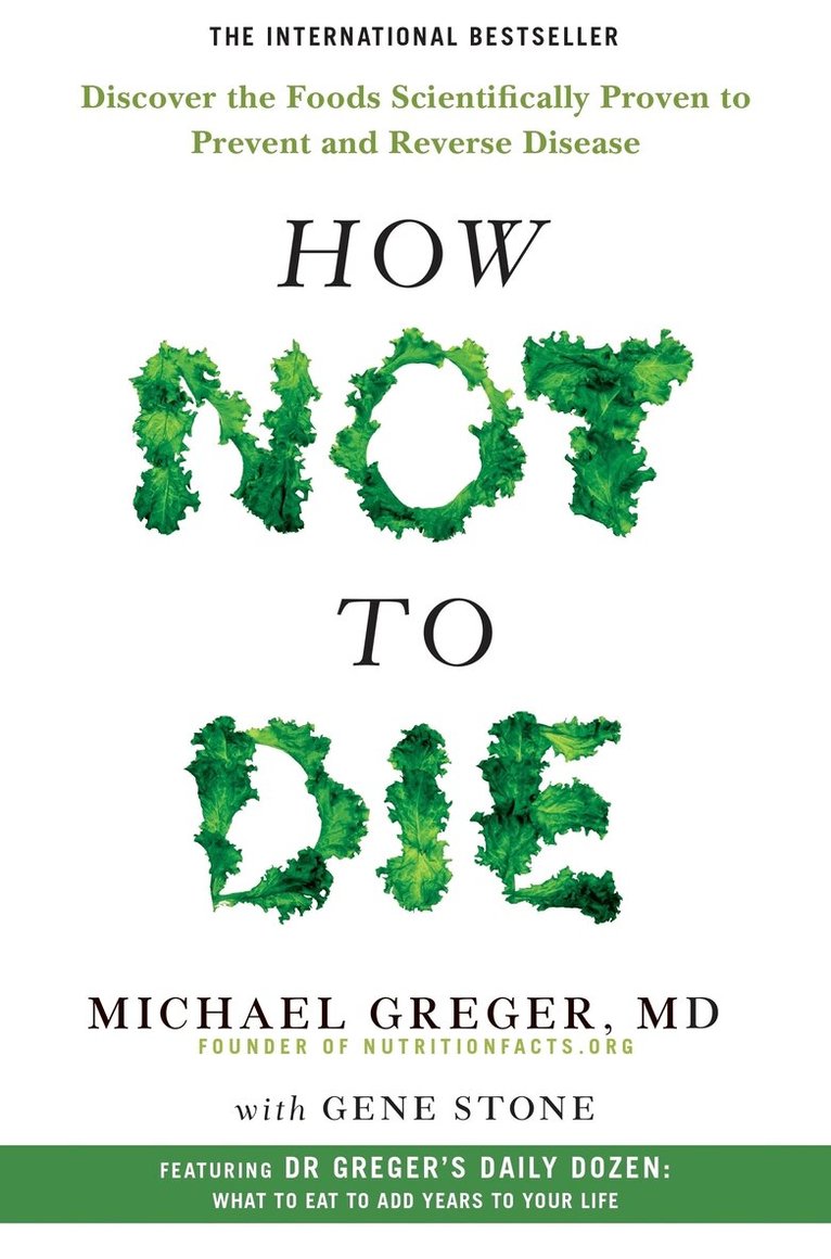 Michael Greger, Gene Stone - How Not to Die, E-bok