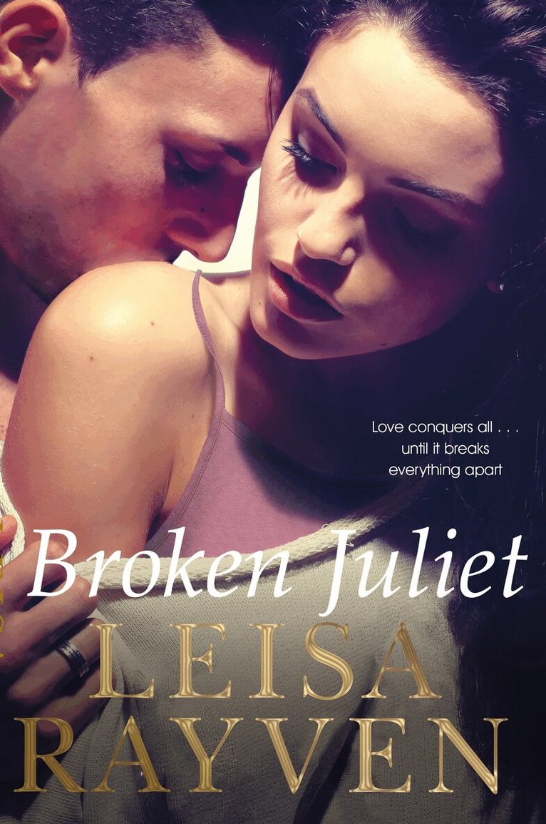 Leisa Rayven - Broken Juliet, E-bok