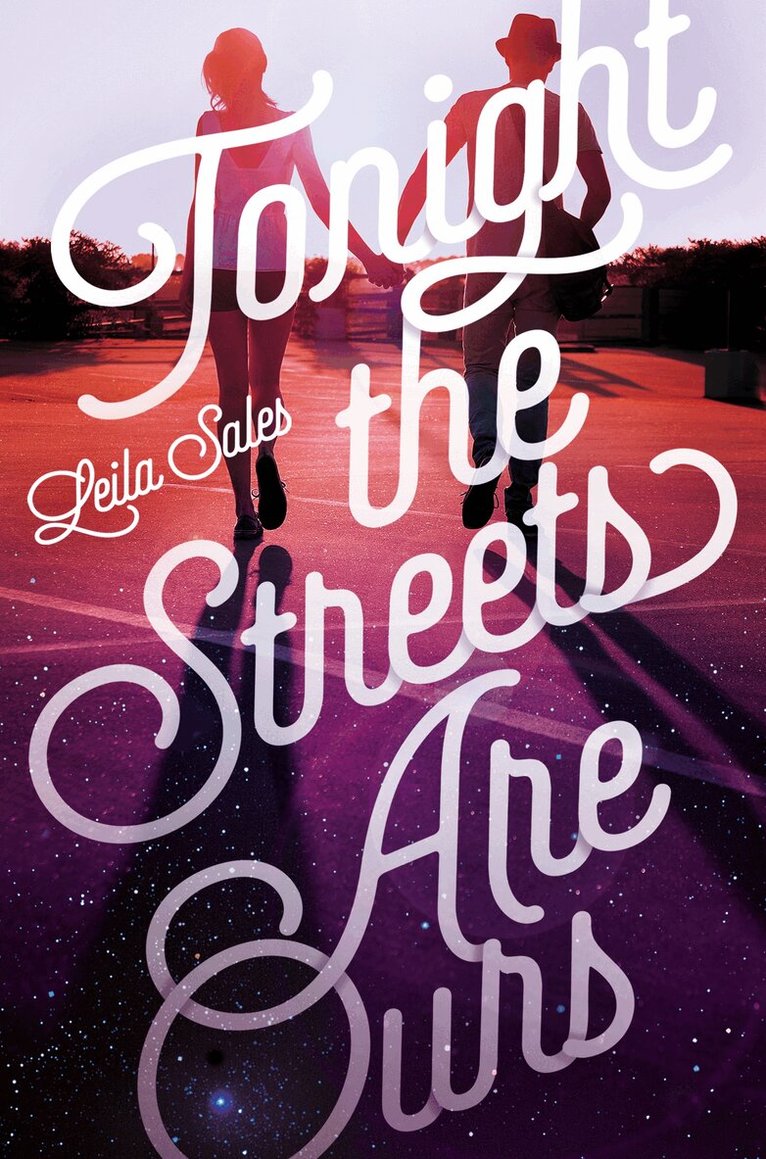 Leila Sales - Tonight the Streets Are Ours, E-bok