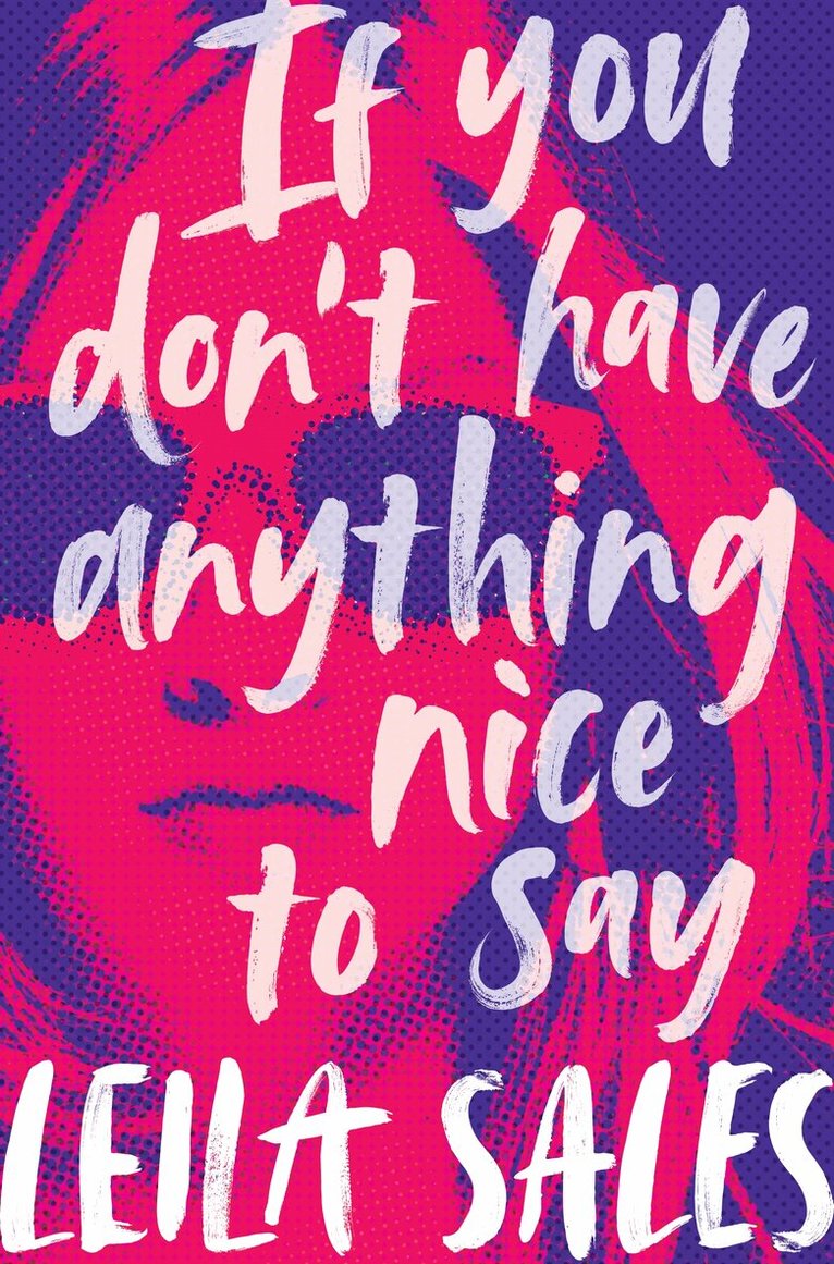 Leila Sales - If You Don't Have Anything Nice to Say, E-bok