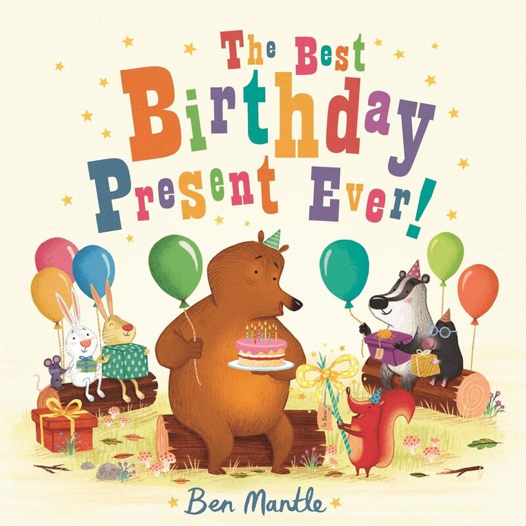 Ben Mantle - Best Birthday Present Ever!, E-bok