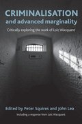 Criminalisation and Advanced Marginality