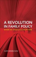 A Revolution in Family Policy