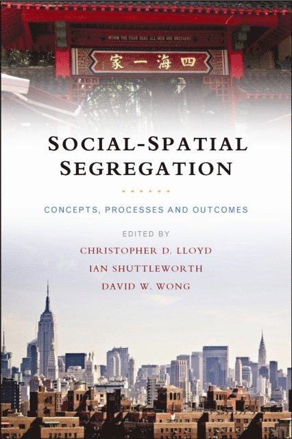 David W. Wong, Ian G. Shuttleworth, Christopher D. Lloyd - Social-Spatial Segregation, E-bok