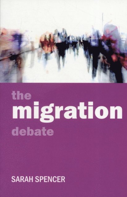 Sarah Spencer - migration debate, E-bok