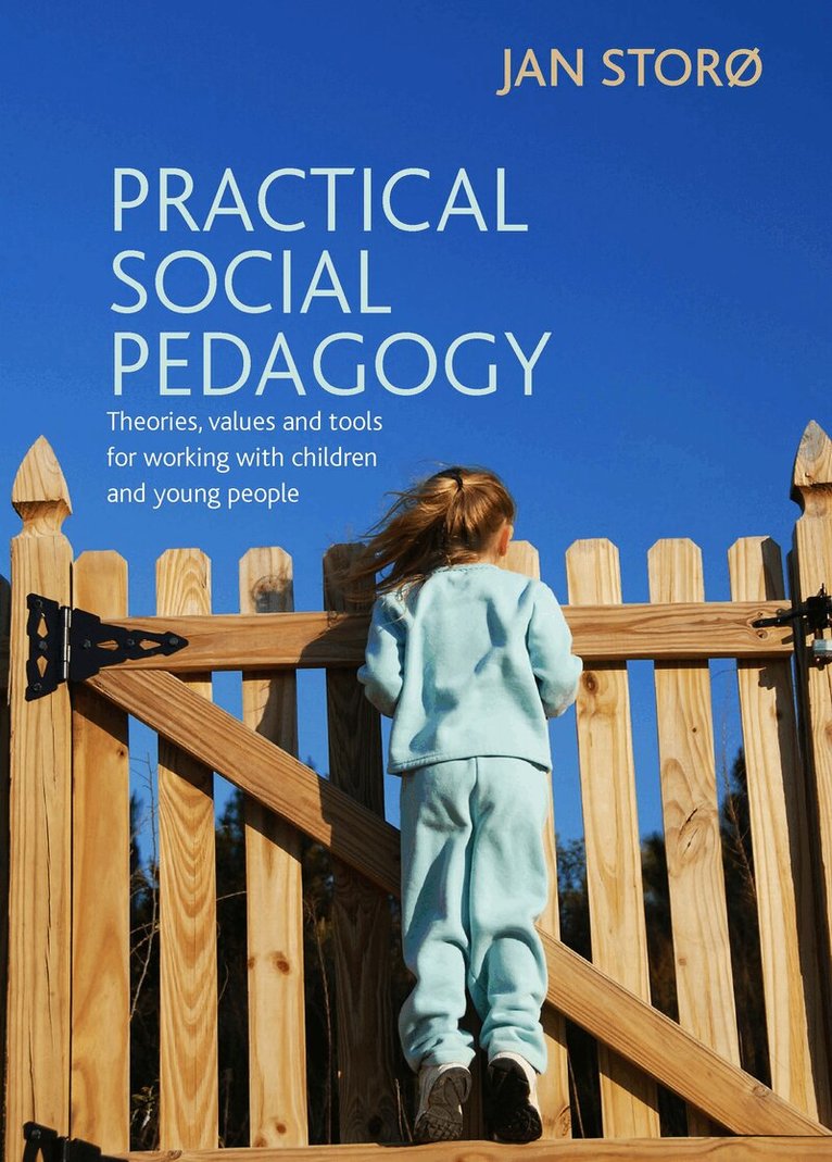 Jan Storø - Practical Social Pedagogy, Häftad