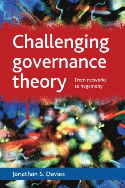 Jonathan S. Davies - Challenging governance theory, E-bok