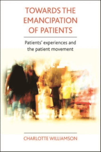 Charlotte Williamson - Towards the emancipation of patients, E-bok