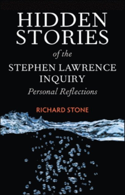 Richard Stone - Hidden Stories of the Stephen Lawrence Inquiry, E-bok