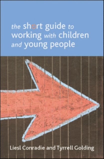 Tyrrell Golding, Liesl Conradie - Short Guide to Working with Children and Young People, E-bok